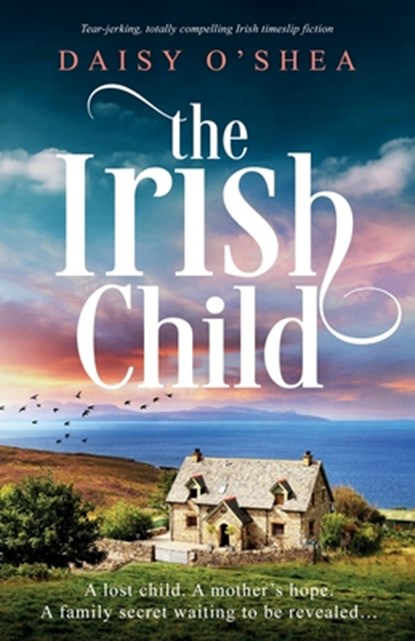 The Irish Child, Daisy O'Shea - Paperback - 9781835250808