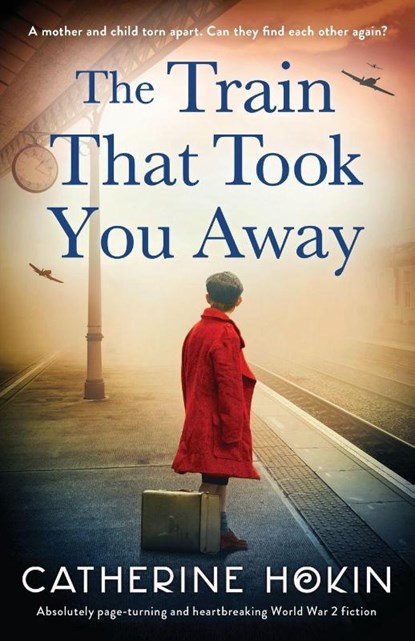 The Train That Took You Away, Catherine Hokin - Paperback - 9781835250907