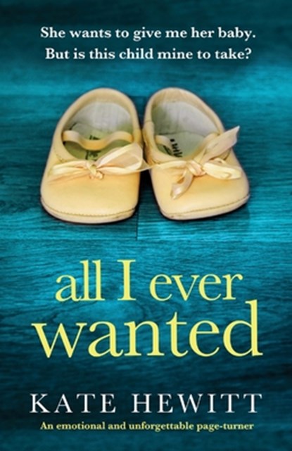 All I Ever Wanted, Kate Hewitt - Paperback - 9781835252710