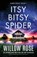Rose, W: Itsy Bitsy Spider, Willow Rose - Paperback - 9781835253212
