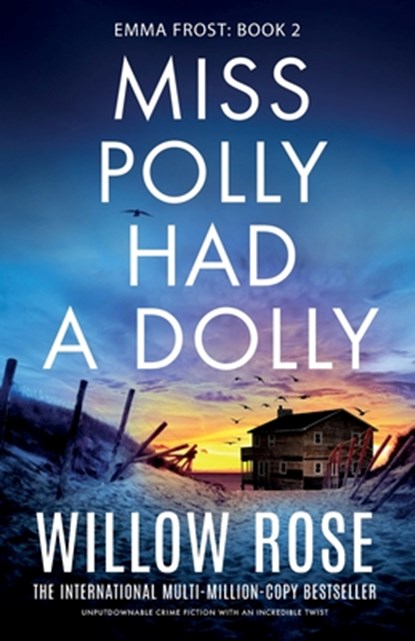 Miss Polly Had a Dolly: Unputdownable crime fiction with an incredible twist, Willow Rose - Paperback - 9781835253236