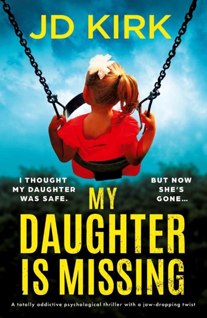 Kirk, J: My Daughter Is Missing, Jd Kirk - Paperback - 9781835256138