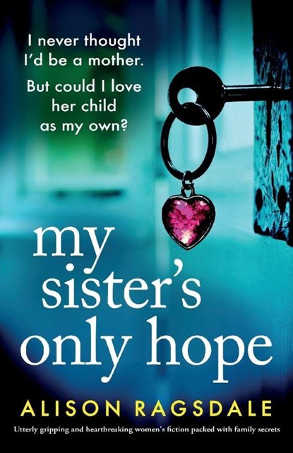 My Sister's Only Hope, Alison Ragsdale - Paperback - 9781835256534