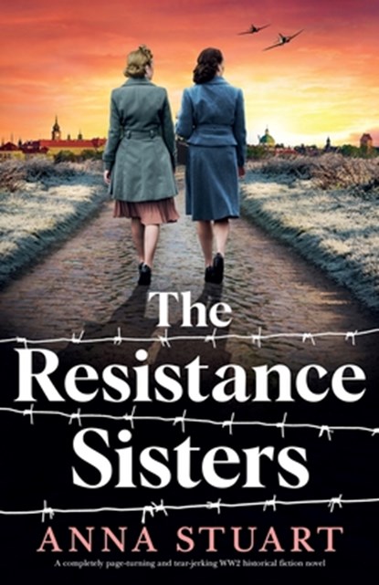 The Resistance Sisters, Anna Stuart - Paperback - 9781835256572