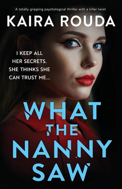 What the Nanny Saw, Kaira Rouda - Paperback - 9781835256992