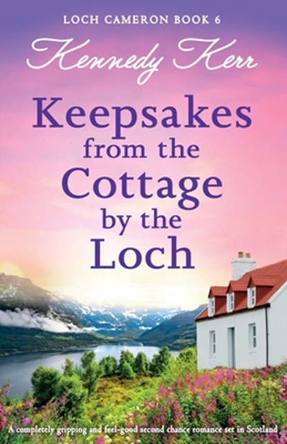 Keepsakes from the Cottage by the Loch, Kennedy Kerr - Paperback - 9781835258507