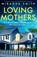 Loving Mothers, Miranda Smith - Paperback - 9781835259665