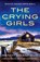 The Crying Girls, Wendy Dranfield - Paperback - 9781835259764