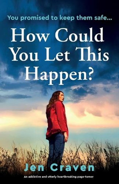How Could You Let This Happen?, Jen Craven - Paperback - 9781835259825