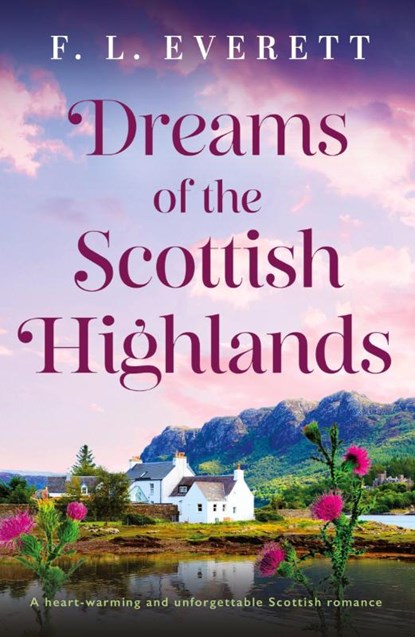 Dreams of the Scottish Highlands, F L Everett - Paperback - 9781835259849
