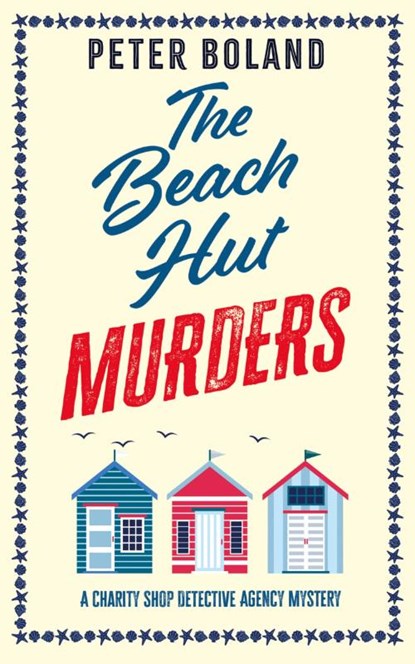 THE BEACH HUT MURDERS an absolutely gripping cozy mystery filled with twists and turns, Peter Boland - Paperback - 9781835260265