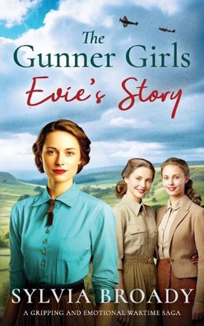 The Gunner Girls - Evie's Story, Sylvia Broady - Paperback - 9781835262788