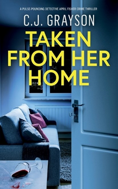 TAKEN FROM HER HOME, C. J. Grayson - Paperback - 9781835263556