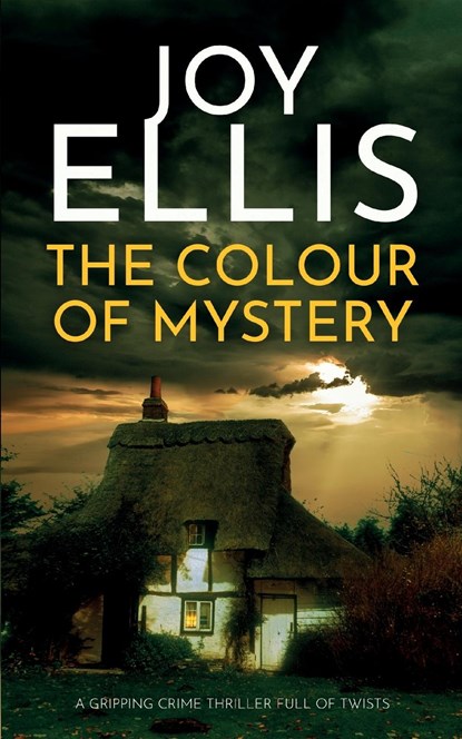 THE COLOUR OF MYSTERY a gripping crime thriller full of twists, Joy Ellis - Paperback - 9781835263723