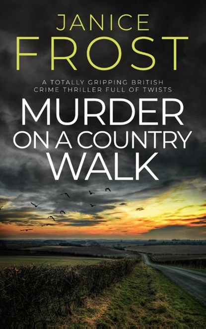 MURDER ON A COUNTRY WALK a totally gripping British crime thriller full of twists, Janice Frost - Paperback - 9781835264034
