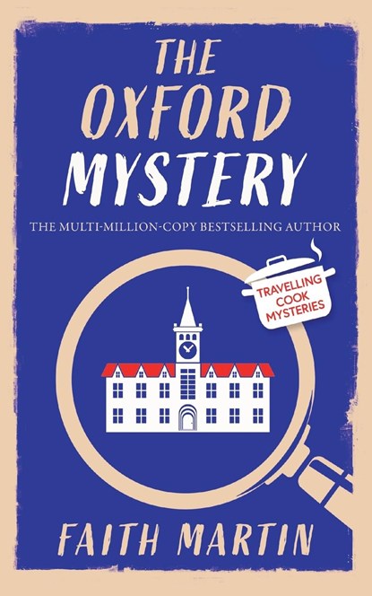 THE OXFORD MYSTERY an absolutely gripping cozy mystery for all crime thriller fans, Faith Martin - Paperback - 9781835264089