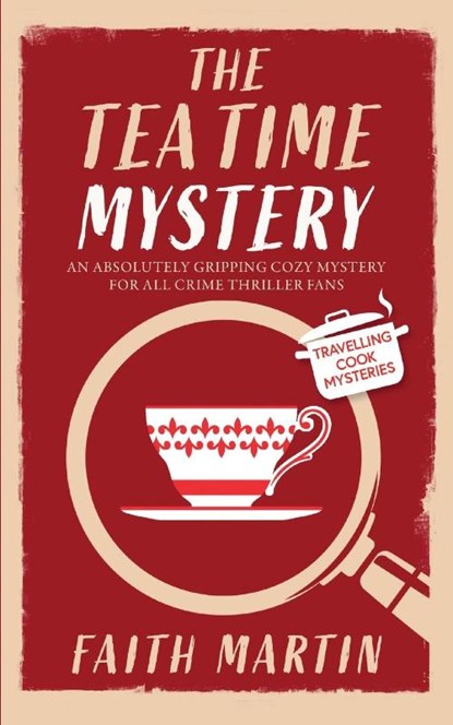 THE TEATIME MYSTERY an absolutely gripping cozy mystery for all crime thriller fans, Faith Martin - Paperback - 9781835264096