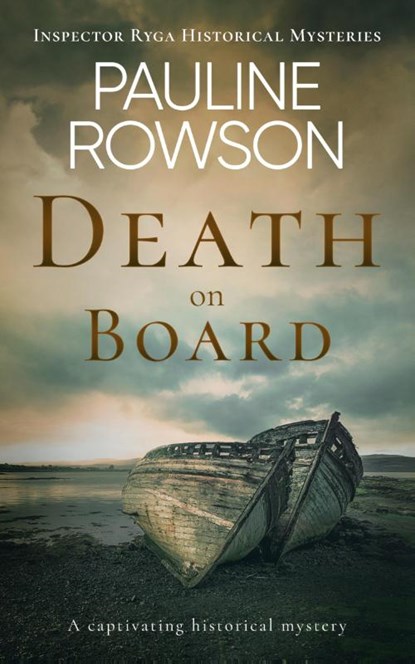 DEATH ON BOARD a captivating historical mystery, Pauline Rowson - Paperback - 9781835264676
