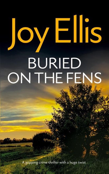 BURIED ON THE FENS a gripping crime thriller with a huge twist, Joy Ellis - Paperback - 9781835266083