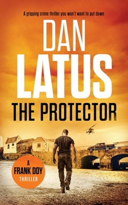 The Protector, Dan Latus - Paperback - 9781835269817