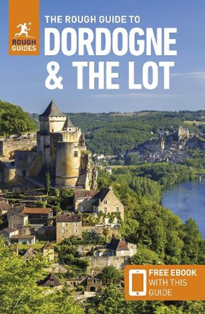 The Rough Guide to Dordogne and the Lot: Travel Guide with eBook, Rough Guides ; Anna Richards - Paperback - 9781835291771