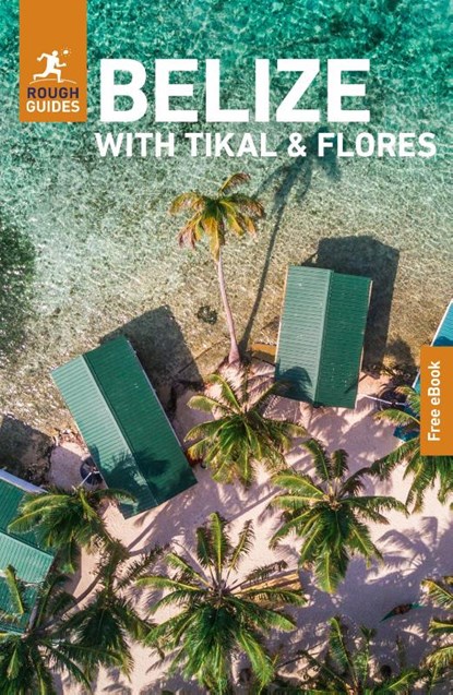 Rough Guides Belize with Tikal and Flores: Travel Guide with eBook, Rough Guides ; Carolee Chanona - Paperback - 9781835292372