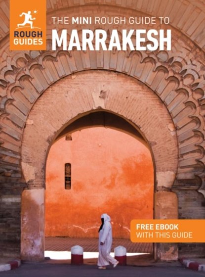 The Mini Rough Guide to Marrakesh: Travel Guide with eBook, Rough Guides ; Alice Morrison - Paperback - 9781835292723