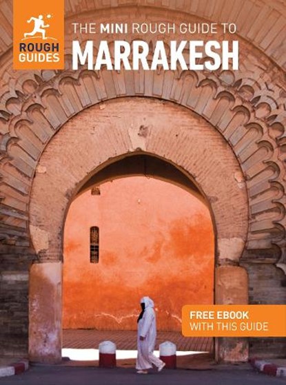 The Mini Rough Guide to Marrakesh: Travel Guide with eBook, Rough Guides ; Alice Morrison - Paperback - 9781835292723