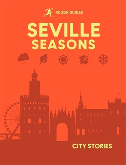 Rough Guides City Stories: Seville Seasons, Rough Guides - Gebonden - 9781835295069