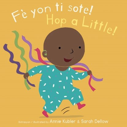 Fè Yon Ti Sote!/Hop a Little!, Annie Kubler - Gebonden - 9781835320617