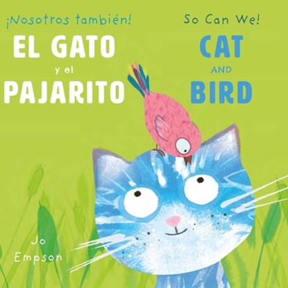 El Gato Y El Pajarito/ Cat and Bird, Jo Empson - Gebonden - 9781835321720