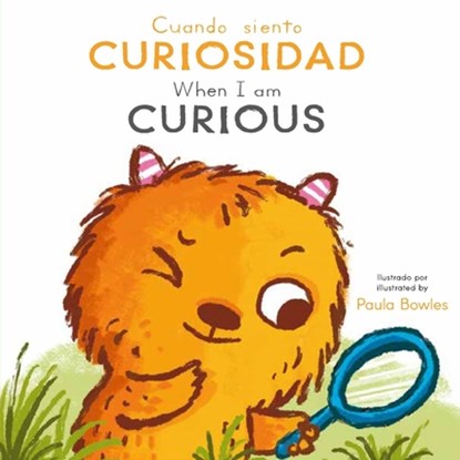 Cuando Siento Curiosidad/ When I Am Curious, Paula Bowles - Gebonden - 9781835321812