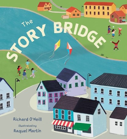 The Story Bridge, Richard O'Neill - Paperback - 9781835322246