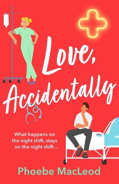 Love, Accidentally, Phoebe MacLeod - Gebonden - 9781835333693