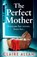 The Perfect Mother, Claire Allan - Paperback - 9781835334300