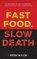 Fast Food Slow Death, Peter Taylor - Paperback - 9781835383407