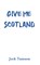 Give Me Scotland, Jock Tamson - Paperback - 9781835387528