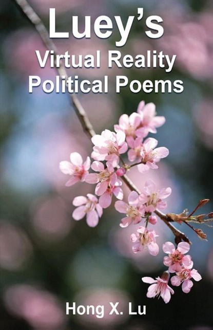 Luey's Virtual Reality Political Poems, Hong X Lu - Paperback - 9781835389157