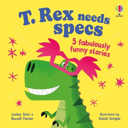 T. Rex needs specs, Russell Punter ; Lesley Sims - Paperback - 9781835400883