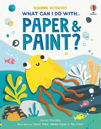 What Can I Do with Paper and Paint?, James Maclaine - Paperback - 9781835408797