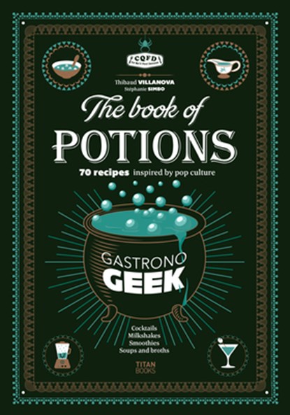 Gastronogeek Book of Potions, Thibaud Villanova - Gebonden - 9781835410356