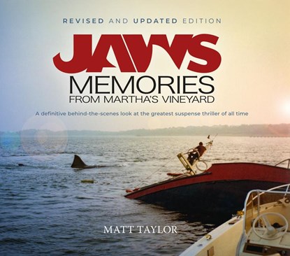 Jaws: Memories from Martha's Vineyard: Revised & Updated Edition, Matt Taylor ; Steven Spielberg - Gebonden - 9781835410370