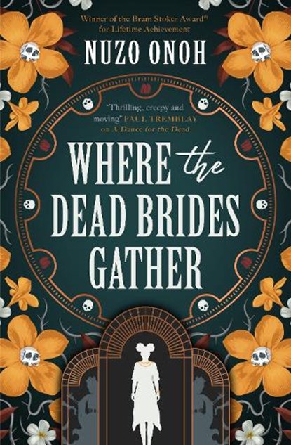 Where the Dead Brides Gather, Nuzo Onoh - Paperback - 9781835410561