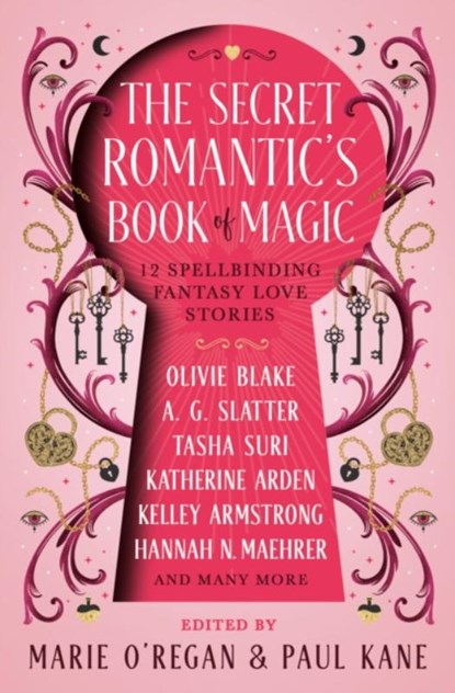 The The Secret Romantic's Book of Magic, Marie O'Regan ; A.C. Wise ; Paul Kane ; Olive Blake - Gebonden - 9781835410912
