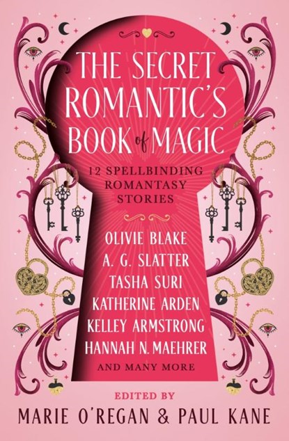 The The Secret Romantic's Book of Magic, Marie O'Regan ; A.C. Wise ; Paul Kane ; Olive Blake - Gebonden - 9781835410912