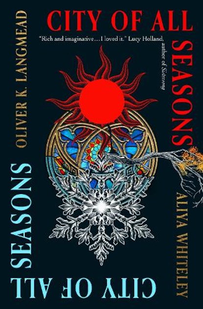 City of All Seasons, Oliver K. Langmead ; Aliya Whiteley - Paperback - 9781835411445