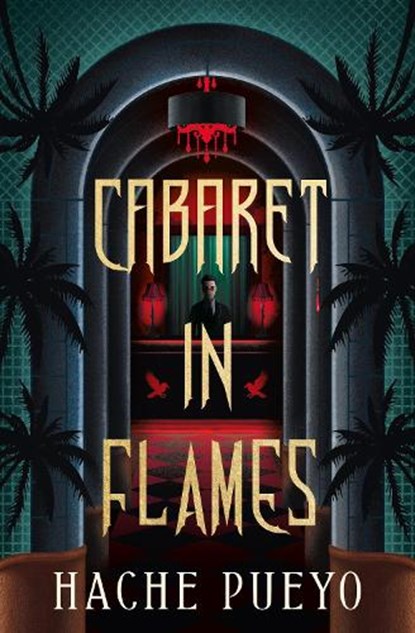 Cabaret in Flames, Hache Pueyo - Gebonden - 9781835411537