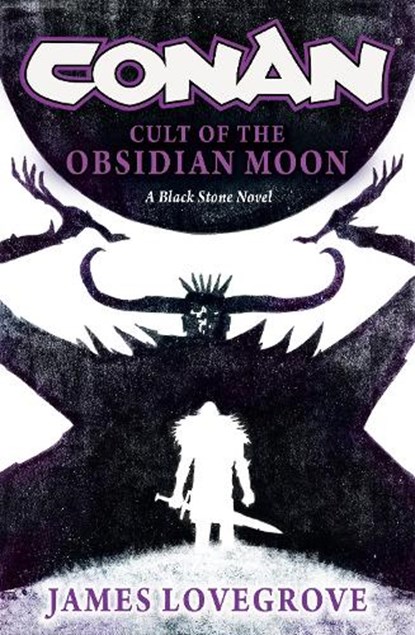 Conan: Cult of the Obsidian Moon, James Lovegrove - Paperback - 9781835411902