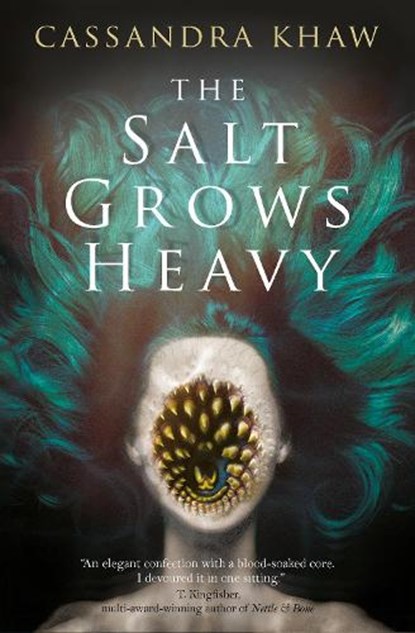 The Salt Grows Heavy, Cassandra Khaw - Paperback - 9781835413517