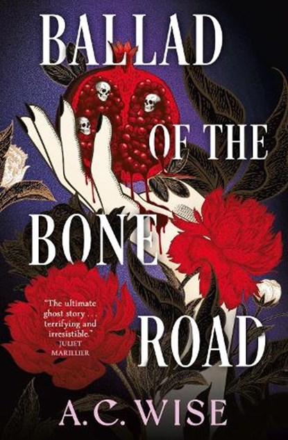 Ballad of the Bone Road, A.C. Wise - Paperback - 9781835413784